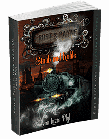 "Frost & Payne - Band 4: Staub und Kohle" von Luzia Pfyl. Erschienen in der Greenlight Press.