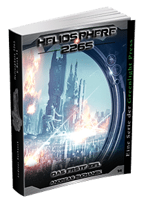 "Heliosphere 2265 - Band 14: Das erste Ziel" von Andreas Suchanek. Erschienen in der Greenlight Press.