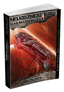 "Heliosphere 2265 - Marsprojekt 1: Verloren" von Andreas Suchanek. Erschienen in der Greenlight Press.
