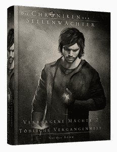 "Die Chroniken der Seelenwächter - Verborgene Mächte 2: Schatten der Vergangenheit" von Nicole Böhm. Erschienen in der Greenlight Press.
